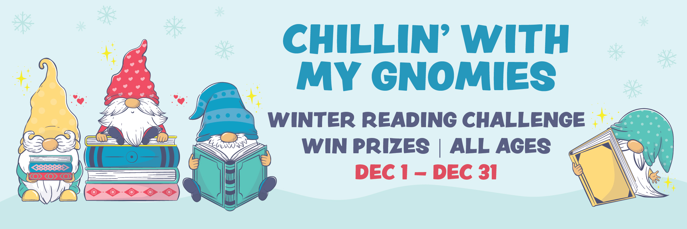 Chillin' with my gnomies winter reading challenge. Win Prizes. All Ages. Dec 1 - Dec. 31 with images of gnomes reading books