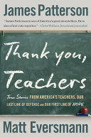 "Thank You, Teachers" by James Patterson and Matt Eversmann