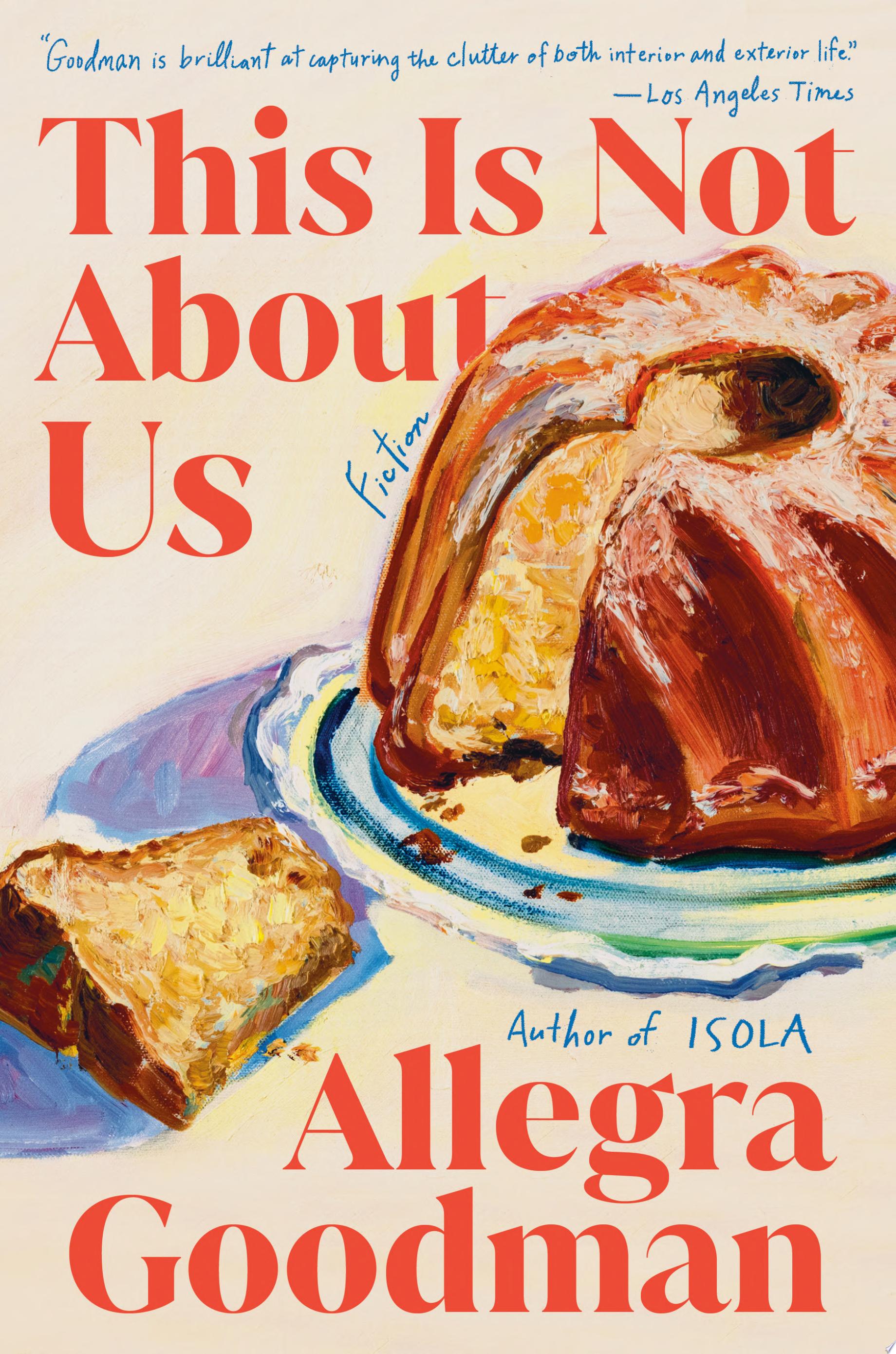 "This Is Not About Us" by Allegra Goodman