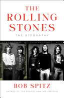 "The Rolling Stones" by Bob Spitz