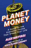 "Planet Money" by Alex Mayyasi and Hosts of NPR's Planet Money