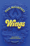 Image for "Wings: the Story of a Band on the Run"
