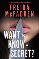 "Want to Know a Secret?" by Freida McFadden