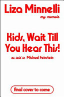 "Kids, Wait Till You Hear This!" by Liza Minnelli