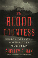 "The Blood Countess" by Shelley Puhak