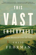 "This Vast Enterprise" by Craig Fehrman