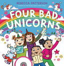 Image for "Four Bad Unicorns"