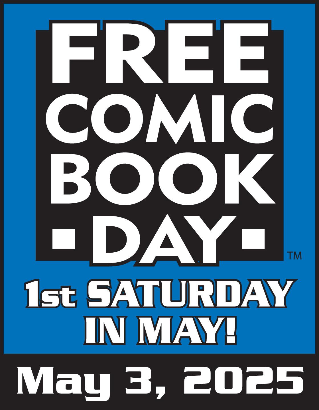 Text that reads Free Comic Book Day, first Saturday in May, May 3, 2025