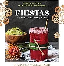 Fiestas: Tidbits, Margaritas & More