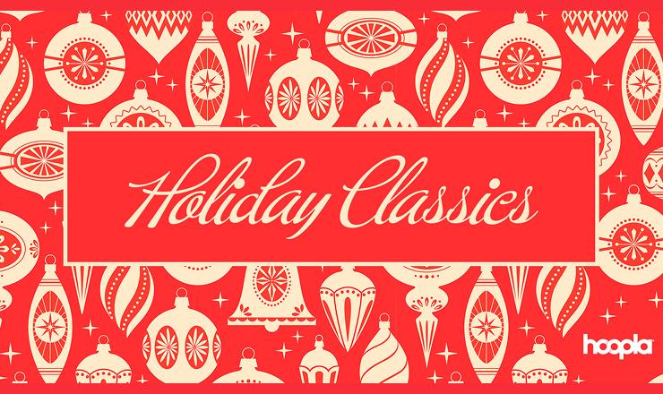 Holiday Classics on Hoopla.