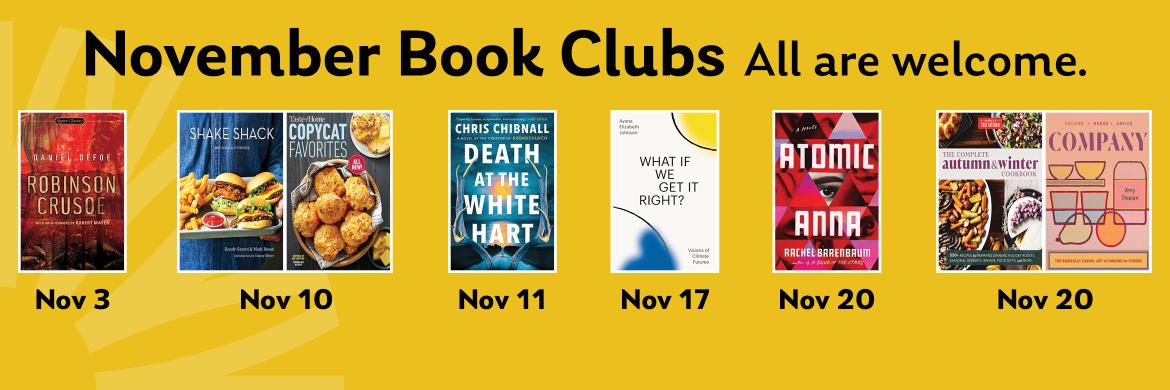 November Book Clubs. All are welcome. 