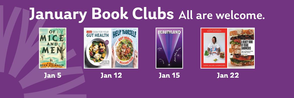 January Book Clubs. All are welcome.
