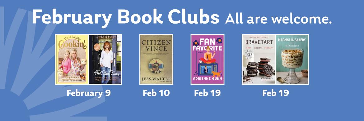 February Book Clubs. All are welcome. 